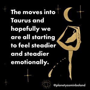 The moves into Taurus